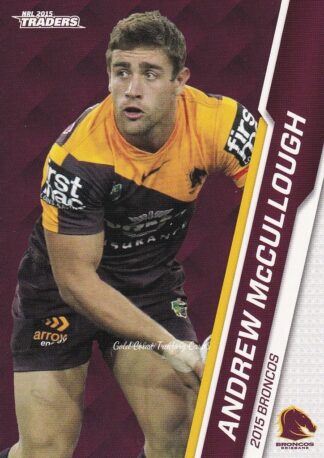 2015 NRL Traders Common Card - Base 005 Andrew McCullough Brisbane Broncos