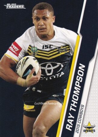 2015 NRL Traders Common Card - Base 037 Ray Thompson North Qld Cowboys