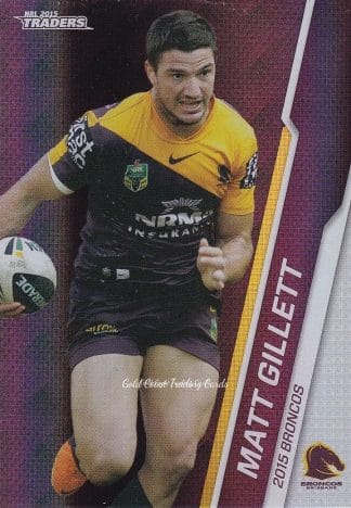 2015 NRL Traders Silver Parallels - P001 Matt Gillett Brisbane Broncos