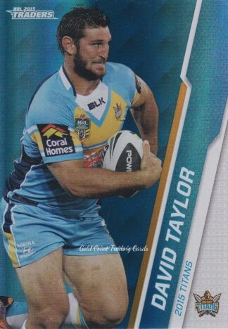 2015 NRL Traders Silver Parallels - P045 David Taylor Gold Coast Titans