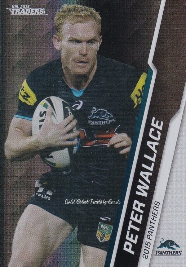 2015 NRL Traders Silver Parallels - P090 Peter Wallace Penrith Panthers