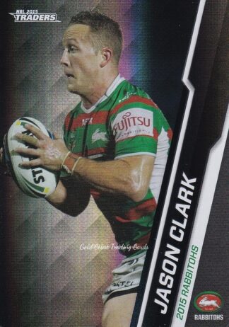 2015 NRL Traders Black Parallels - PS101 Jason Clark South Sydney Rabbitohs