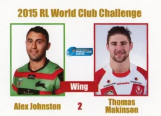 2015 World Club Challenge - Card 02 Alex Johnston & Thomas Makinson