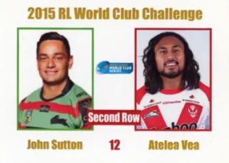 2015 World Club Challenge - Card 12 John Sutton & Atelea Vea