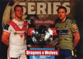 The NRL Trading Card Specialists 7 2015 World Club Challenge - Card 34 St George Dragons vs Warrington Wolves