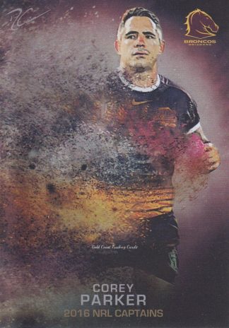 2016 NRL Elite NRL Captains - C01 Corey Parker Brisbane Broncos