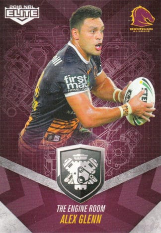 2016 NRL Elite Engine Room - ER02 Alex Glenn Brisbane Broncos