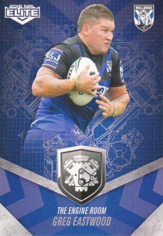 2016 NRL Elite Engine Room - ER10 Greg Eastwood Canterbury Bulldogs