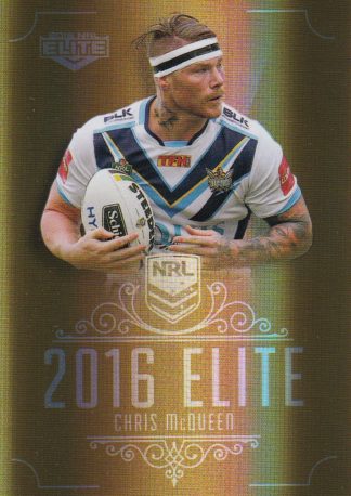 2016 NRL Elite Gold Parallel - SG054 Chris McQueen Gold Coast Titans