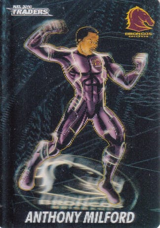 2016 NRL Traders 3D Cyber Hero - CH01 Anthony Milford Brisbane Broncos