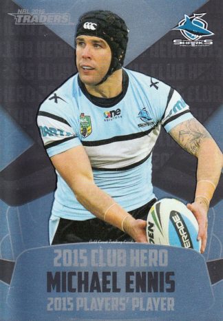 2016 NRL Traders Club Hero - CH08 Michael Ennis Cronulla Sharks