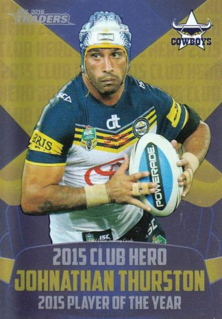 2016 NRL Traders Club Hero - CH17 Johnathan Thurston North Qld Cowboys