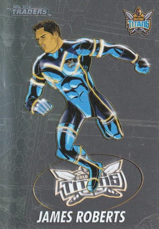 2016 NRL Traders Cyber Hero - CH06 James Roberts Gold Coast Titans