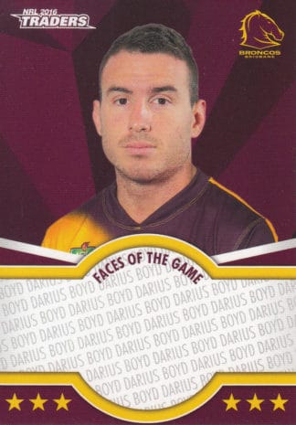 2016 NRL Traders Faces Of The Game - FOTG01 Darius Boyd Brisbane Broncos
