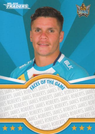 2016 NRL Traders Faces Of The Game - FOTG15 James Roberts Gold Coast Titans