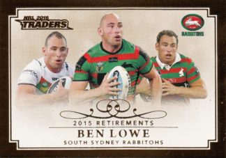 2016 NRL Traders 2015 Retirements - R14 Ben Lowe South Sydney Rabbitohs
