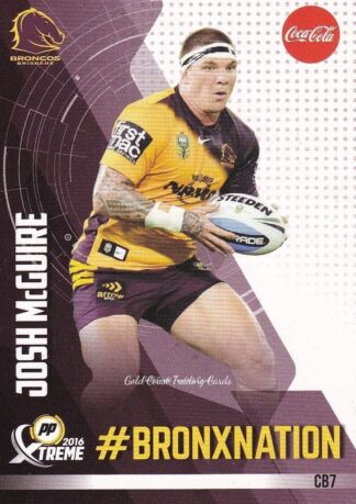 2016 NRL Xtreme Bronxnation - CB07 Josh McGuire Brisbane Broncos