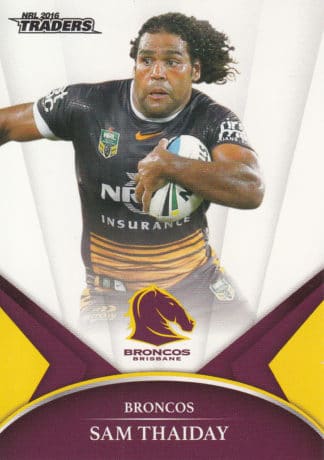 2016 NRL Traders Common Card - Base 010 Sam Thaiday Brisbane Broncos