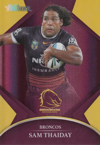 2016 NRL Traders Silver Parallels - P010 Sam Thaiday Brisbane Broncos