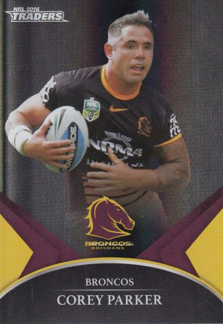 2016 NRL Traders Black Parallel - PS05 Corey Parker Brisbane Broncos