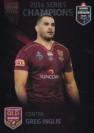 2016 Series State Of Origin Champions - SOO08 Greg Inglis