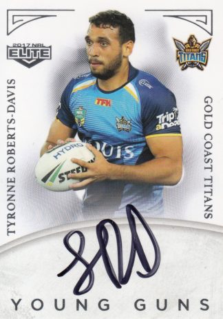 2017 NRL Elite Young Guns Signature - YG05 Tyronne Roberts-Davis Gold Coast Titans