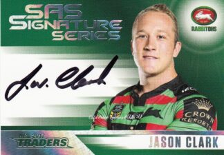 2017 NRL Traders Authentic SAS Signature - SASS12 Jason Clark South Sydney Rabbitohs