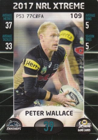 2017 NRL Xtreme Common Card - Base 109 Peter Wallace Penrith Panthers