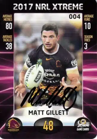 2017 NRL Xtreme Authentic Player Autograph - PA004 Matt Gillett Brisbane Broncos