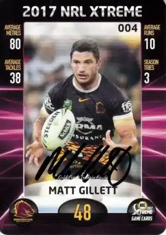 2017 NRL Xtreme Authentic Player Autograph - PA004 Matt Gillett Brisbane Broncos