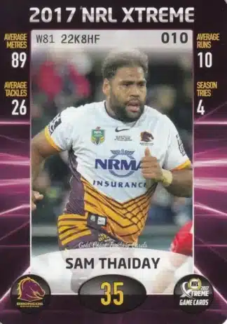 2017 NRL Xtreme Common Card - Base 010 Sam Thaiday Brisbane Broncos