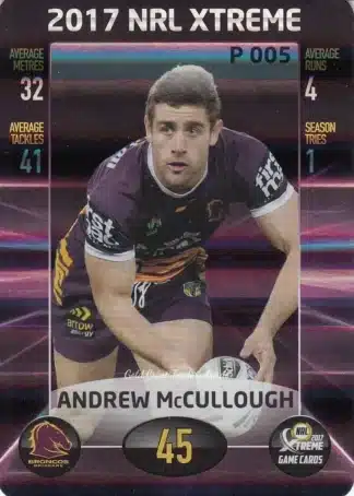 2017 NRL Xtreme Parallels - P005 Andrew McCullough Brisbane Broncos
