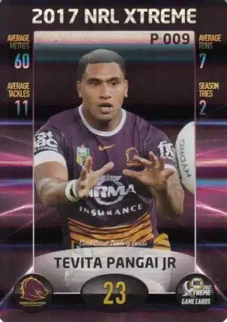 2017 NRL Xtreme Parallels - P009 Tevita Pangai Junior Brisbane Broncos