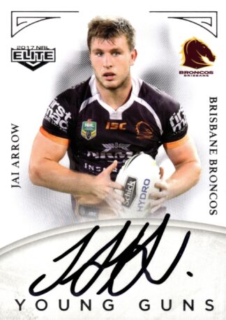 2017 NRL Elite Young Guns Signature - YG01 Jai Arrow Brisbane Broncos