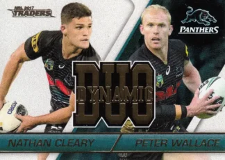 2017 NRL Traders Dynamic Duo - DD6 Nathan Cleary & Peter Wallace Penrith Panthers