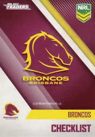 2017 NRL Traders Common Card - Base 001 Checklist Brisbane Broncos
