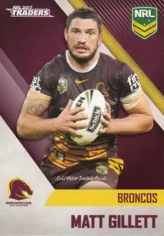 2017 NRL Traders Common Card - Base 003 Matt Gillett Brisbane Broncos
