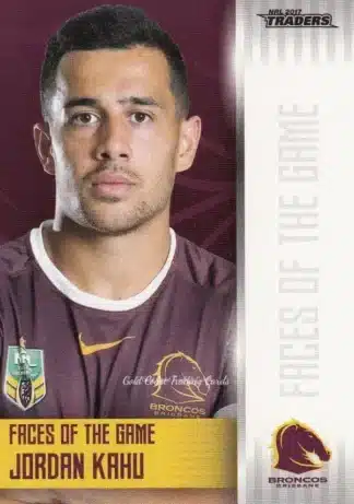 2017 NRL Traders Faces Of The Game - FG02 Jordan Kahu Brisbane Broncos