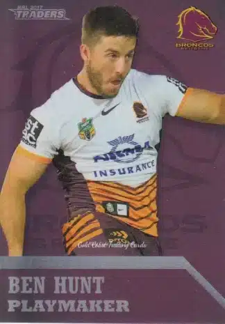 2017 NRL Traders Playmakers - PM01 Ben Hunt Brisbane Broncos