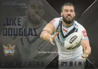 2017 NRL Traders Season To Remember - SR09 Luke Douglas Gold Coast Titans
