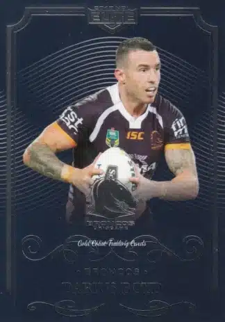 2017 NRL Elite Common Card - Base 003 Darius Boyd Brisbane Broncos