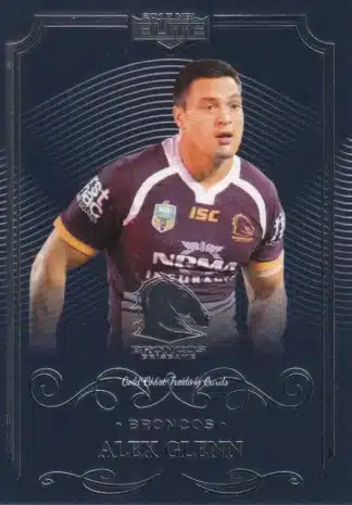 2017 NRL Elite Common Card - Base 004 Alex Glenn Brisbane Broncos