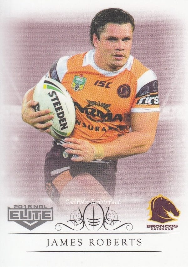 2018 NRL Elite Common Card - Base 009 James Roberts Brisbane Broncos