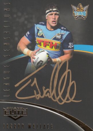 2018 NRL Elite League Sensations Black Signature - LSB05 Jarrod Wallace Gold Coast Titans