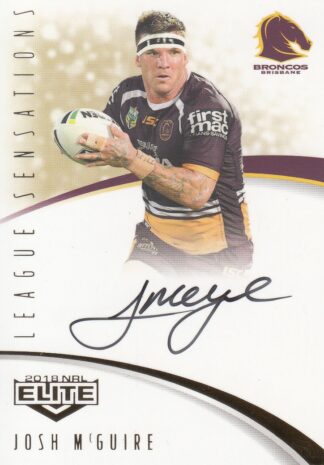 2018 NRL Elite League Sensations Signature - LS01 Josh McGuire Brisbane Broncos