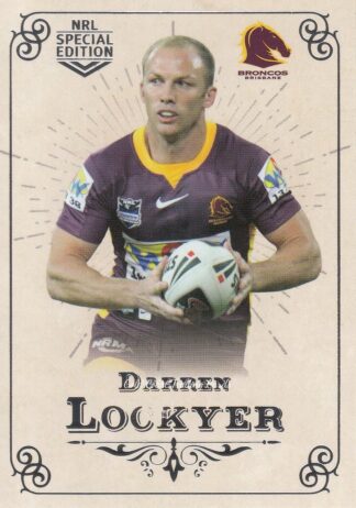 2018 NRL Glory Common Card - Base 082 Darren Lockyer Brisbane Broncos