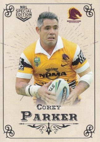 2018 NRL Glory Common Card - Base 083 Corey Parker Brisbane Broncos
