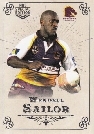 2018 NRL Glory Common Card - Base 085 Wendell Sailor Brisbane Broncos