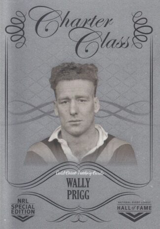 2018 NRL Glory Charter Class Chrome - CCC029 Wally Prigg