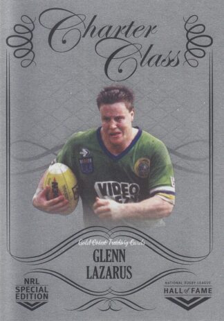 2018 NRL Glory Charter Class Chrome - CCC094 Glenn Lazarus Canberra Raiders